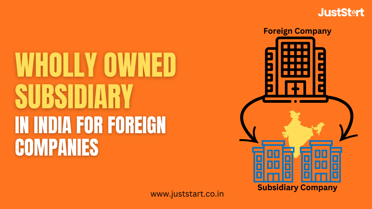 Wholly Owned Subsidiary in India for Foreign Companies